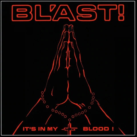Bl'ast - It‚Äôs In My Blood! LP ( VINYL )