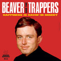 Beaver And The Trappers - Happiness Is Havin' b/w Misery 7'' ( VINYL )