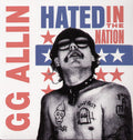 G.G. Allin - Hated In The Nation LP ( VINYL )
