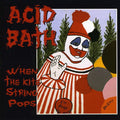Acid Bath - When the Kite String Pops CD ( VINYL )