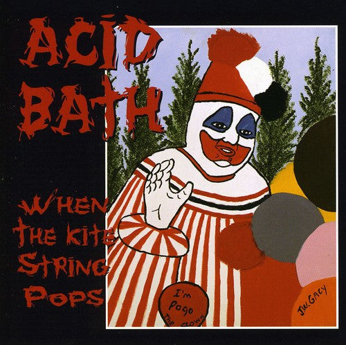 Acid Bath - When the Kite String Pops CD ( VINYL )