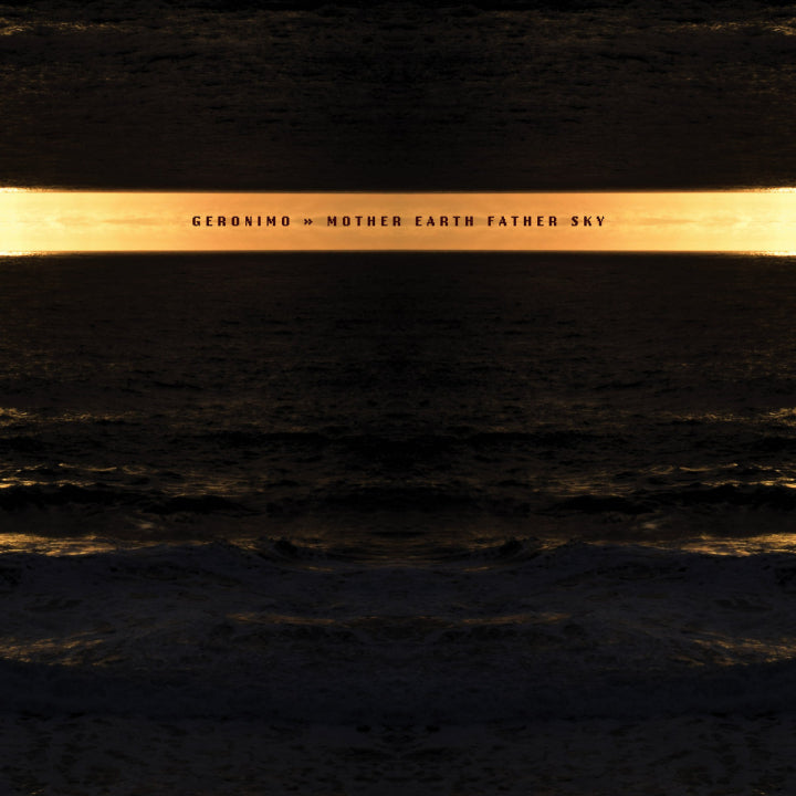 Geronimo - Mother Earth Father Sky 12" (Golden Hour Colored Vinyl) ( VINYL )