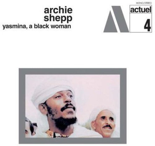 Archie Shepp- Yasmina A Black Woman LP ( VINYL )