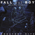 Fall Out Boy - Believers Never Die: Greatest Hits CD ( VINYL )