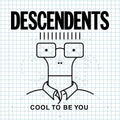 Descendents - Cool To Be You LP ( VINYL )