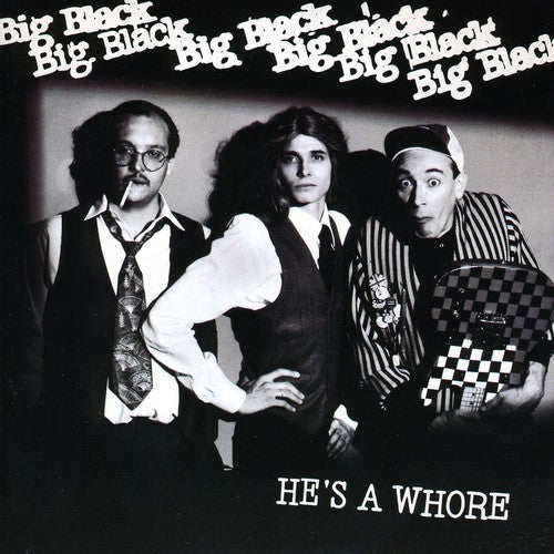 Big Black - He's A Whore / The Model 7" ( VINYL )