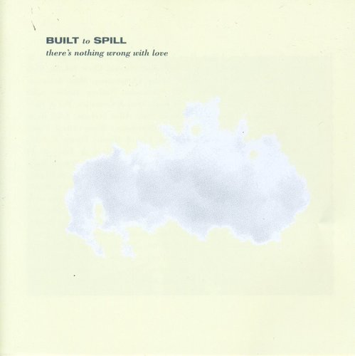Built to Spill - There's Nothing Wrong with Love CD ( VINYL )