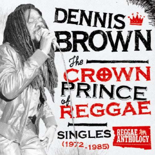 Dennis Brown - Crown Prince Of Reggae Singles 1972-1985 LP ( VINYL )
