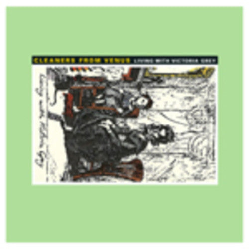 Cleaners From Venus - Living With Victoria Grey LP ( VINYL )