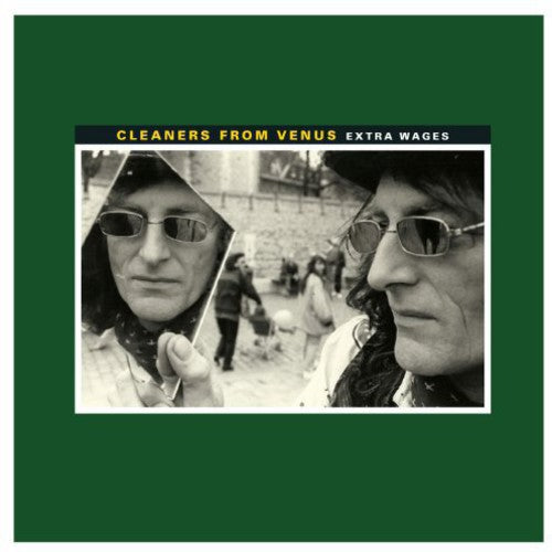 Cleaners From Venus - Extra Wages LP ( VINYL )