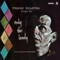 Frank Sinatra - Only the Lonely LP ( VINYL )