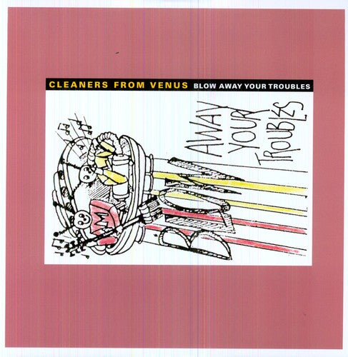 Cleaners From Venus - Blow Away Your Troubles LP (RSD Edition) ( VINYL )