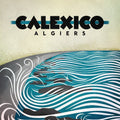 Calexico - Algiers LP ( VINYL )