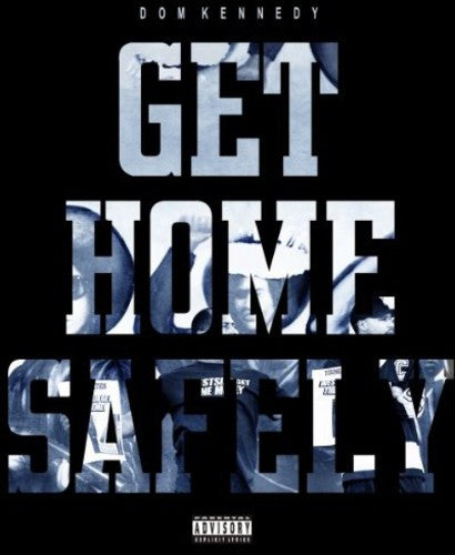 Dom Kennedy - Get Home Safely CD (Explicit Lyrics) ( VINYL )