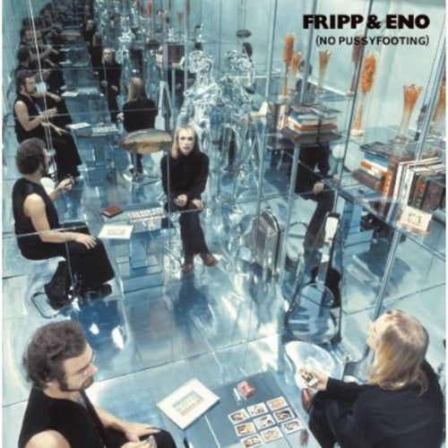Fripp & Eno - No Pussyfooting LP (200g, Remastered, Original Stereo Mix) ( VINYL )