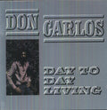 Don Carlos - Day to Day Living LP ( VINYL )