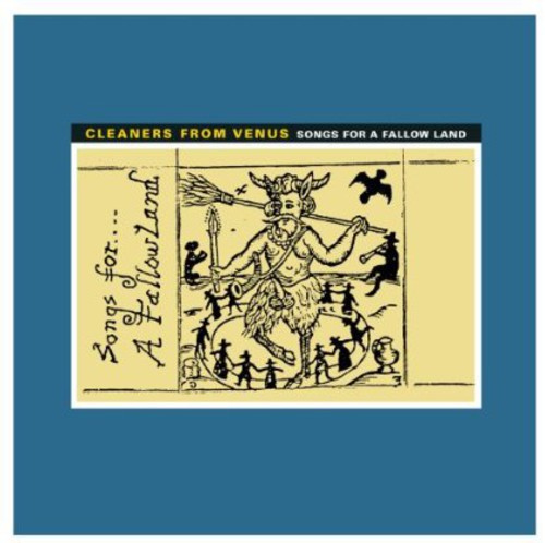 Cleaners From Venus - Songs For A Fallow Land LP ( VINYL )