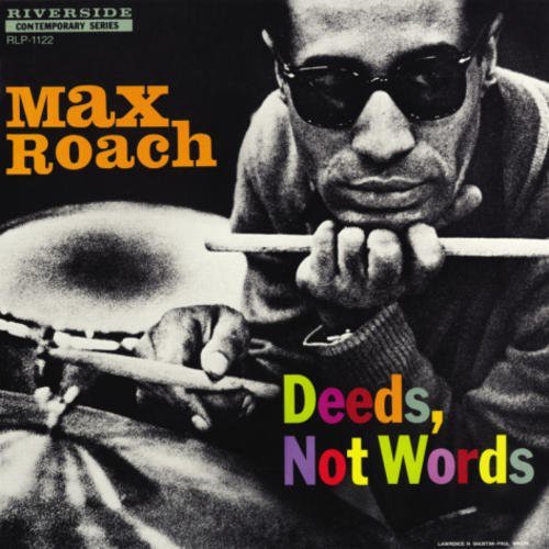 Max Roach - Deeds Not Words LP ( VINYL )