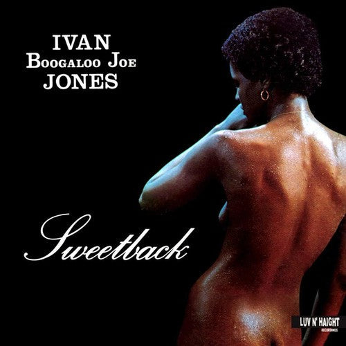 Boogaloo Joe Ivan Jones - Sweetback LP ( VINYL )