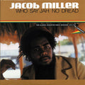 Jacob Miller - Who Say Jah No Dread LP ( VINYL )