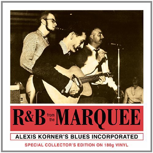 Alexis Korner's Blues Incorporated - R&B From The Marquee LP (UK Pressing, 180g) ( VINYL )