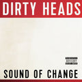 Dirty Heads - Sound of Change LP ( VINYL )