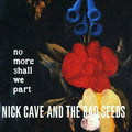 Nick Cave & The Bad Seeds - No More Shall We Part 2LP ( VINYL )