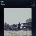 City and Colour - If I Should Go Before You 2LP ( VINYL )
