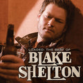 Blake Shelton - Loaded: The Best of Blake Shelton LP ( VINYL )