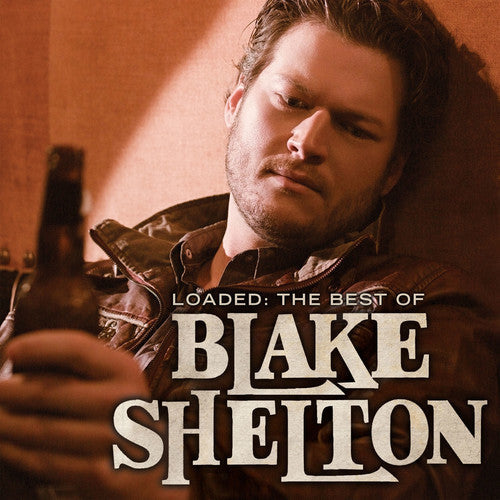 Blake Shelton - Loaded: The Best of Blake Shelton LP ( VINYL )