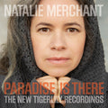 Natalie Merchant - Paradise Is There: The New Tigerlily Recordings LP ( VINYL )