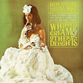 Herb Alpert & The Tijuana Brass - Whipped Cream & Other Delights LP (50th Anniversary Edition) ( VINYL )