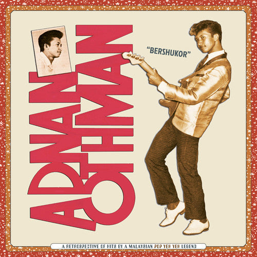 Adnan Othman - Bershukor: A Retrospective Of Hits By A Malaysian Pop Yeh Yeh Legend 2LP ( VINYL )