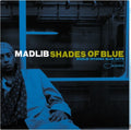 Madlib - Shades Of Blue 2LP (Music On Vinyl, 180g, Audiophile) ( VINYL )