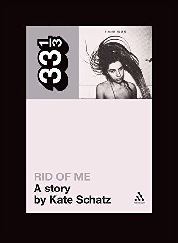 33 1/3 Book - PJ Harvey - Rid of Me ( VINYL )