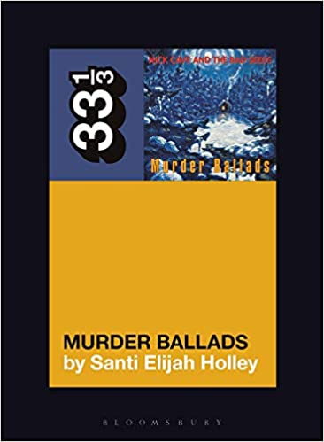 33 1/3 Book - Nick Cave & The Bad Seeds - Murder Ballads ( VINYL )