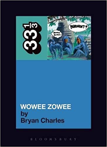33 1/3 Book - Pavement - Wowee Zowee ( VINYL )