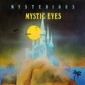 Mystic Eyes - Mysterious LP ( VINYL )