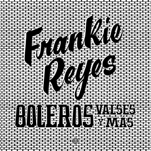 Frankie Reyes - Boleros Valses Y Mas LP ( VINYL )