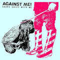 Against Me - Shape Shift With Me 2LP ( VINYL )