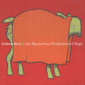 Andrew Bird -  Mysterious Production Of Eggs LP ( VINYL )