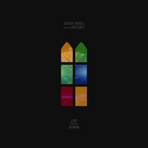 Jason Isbell and the 400 Unit - Live From The Ryman 2LP ( VINYL )