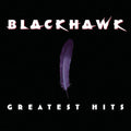BlackHawk - Greatest Hits CD ( VINYL )