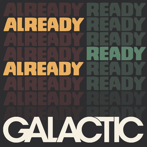 Galactic - Already Ready Already LP ( VINYL )