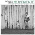 Movements - Outgrown Things CD (Softpak) ( VINYL )