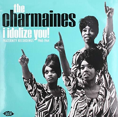 Charmaines - I Idolize You! Fraternity Recordings 1960-1964 LP ( VINYL )