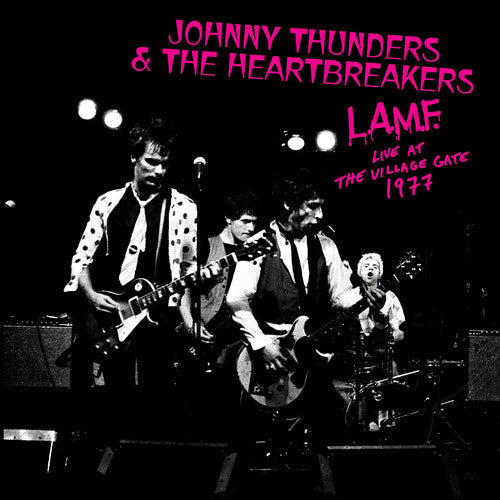 Johnny Thunders & The Heartbreakers - L.A.M.F. Live At The Village Gate 1977 LP (Limited Edition White Vinyl) ( VINYL )