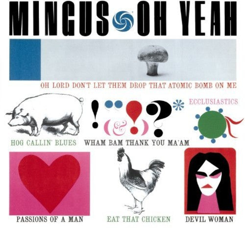 Charles Mingus - Oh Yeah LP (Bonus Track, 180 Gram Vinyl, Spain) ( VINYL )