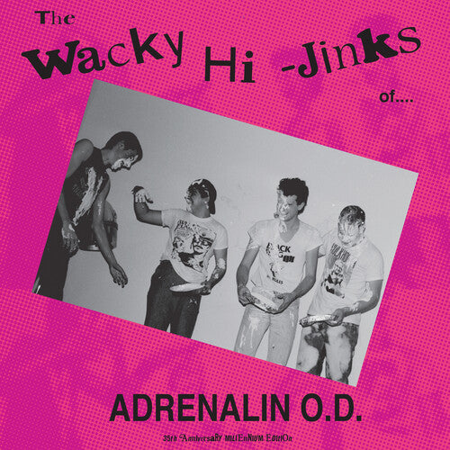 Adrenalin O.D. - The Wacky Hi-Jinks Of: 35th Anniversary Millennium Edition LP (Limited to 1000) ( VINYL )
