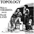 Makoto Terashita Meets Harold Land - Topology 2LP (45rpm, Reissue, OBI Strip) ( VINYL )